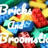 Bricks and Broomsticks!