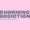 Charming Addiction