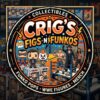Crig’s Figs n Funkos